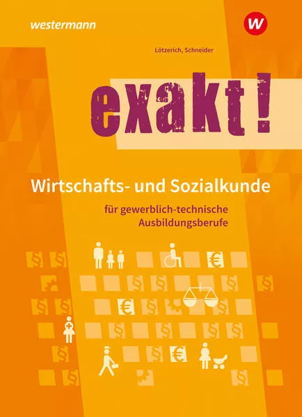 Cover: exakt! Wirtschafts- und Sozialkunde für gewerblich-technische Ausbildungsberufe