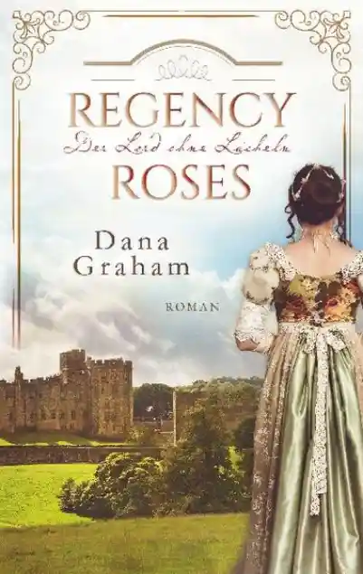 Cover: Regency Roses. Der Lord ohne Lächeln