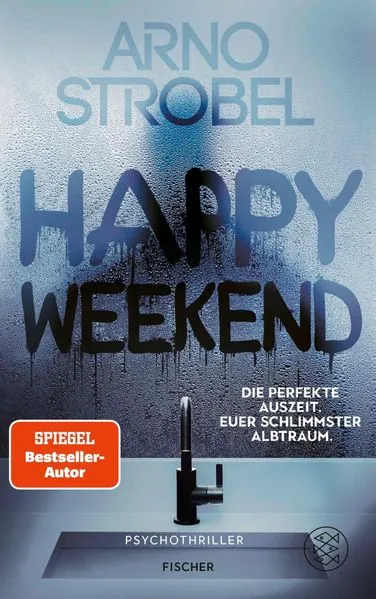 Cover: Happy Weekend – Die perfekte Auszeit. Euer schlimmster Albtraum.