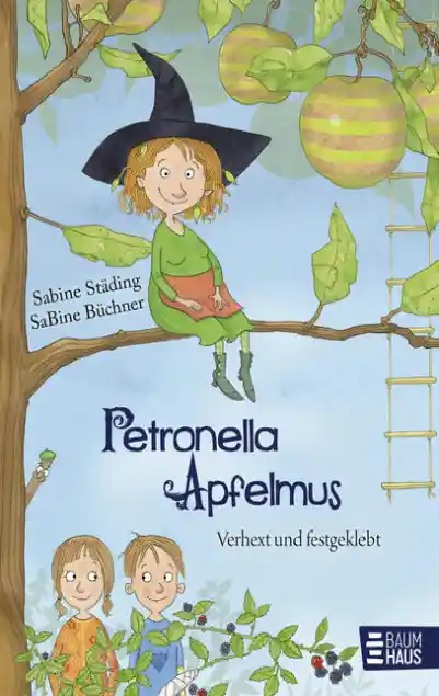 Cover: Petronella Apfelmus - Verhext und festgeklebt