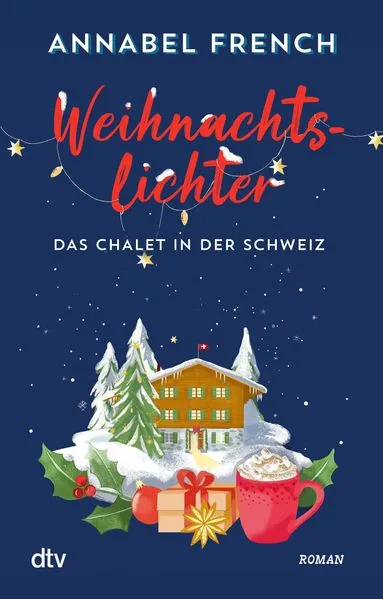 Cover: Weihnachtslichter – Das Chalet in der Schweiz