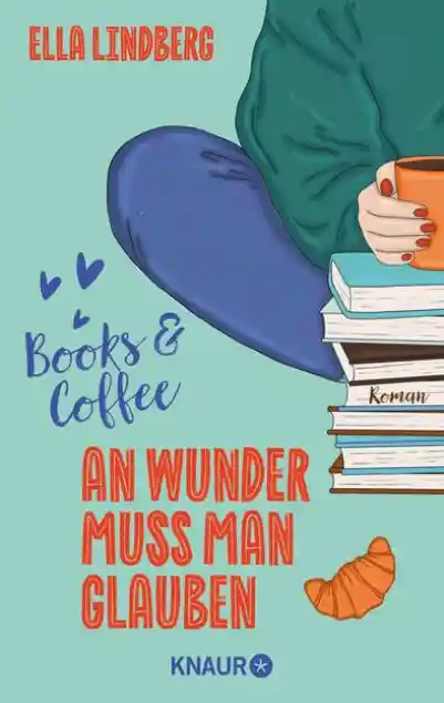 Cover: Books & Coffee - An Wunder muss man glauben