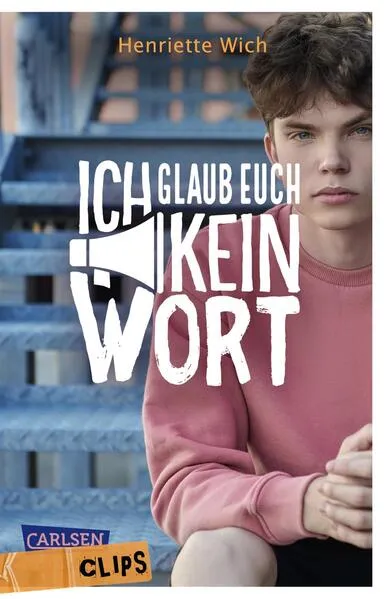 Cover: Carlsen Clips: Ich glaub euch kein Wort