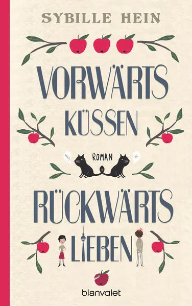 Cover: Vorwärts küssen, rückwärts lieben