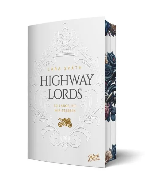 Cover: Highway Lords: So lange, bis wir sterben | Limitierte aufwendig gestaltete Ausgabe mit Farbschnitt