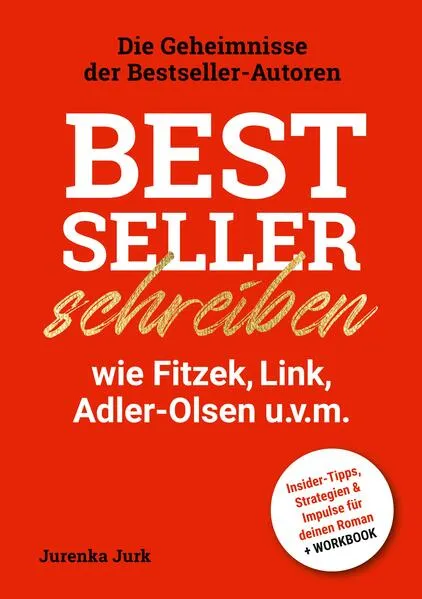 Cover: Bestseller schreiben wie Fitzek, Link, Adler-Olsen u.v.m.