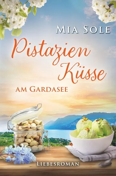 Cover: Pistazienküsse am Gardasee