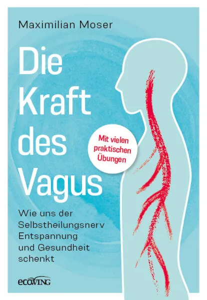 Cover: Die heilende Kraft des Vagus