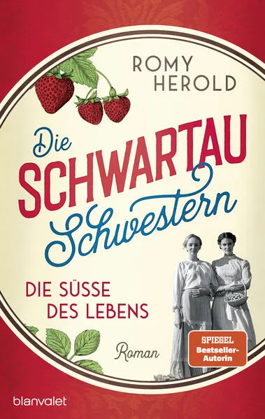 Cover: Die Schwartau-Schwestern - Die Süße des Lebens