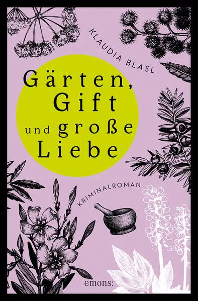 Cover: Gärten, Gift und große Liebe