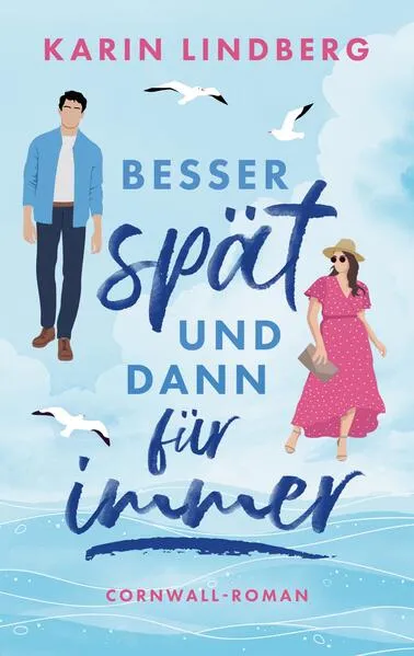 Cover: Besser spät und dann für immer