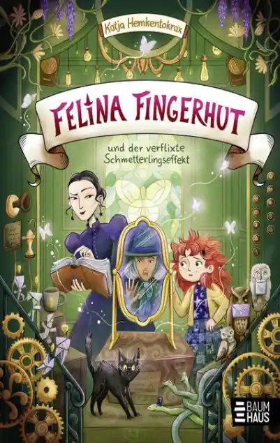 Cover: Felina Fingerhut und der verflixte Schmetterlingseffekt