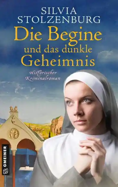 Cover: Die Begine und das dunkle Geheimnis