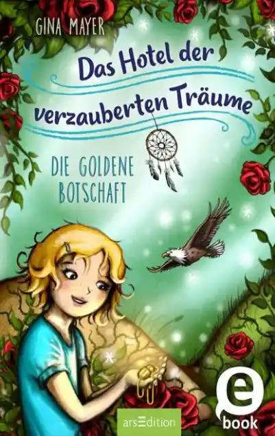 Cover: Das Hotel der verzauberten Träume – Die goldene Botschaft (Das Hotel der verzauberten Träume 3)