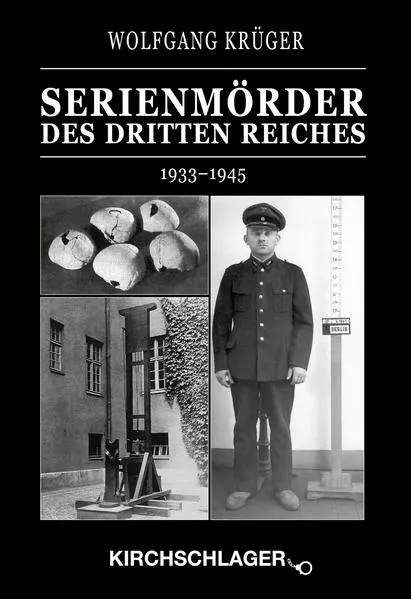 Cover: Kriminalchronik des Dritten Reiches / Serienmörder des Dritten Reiches