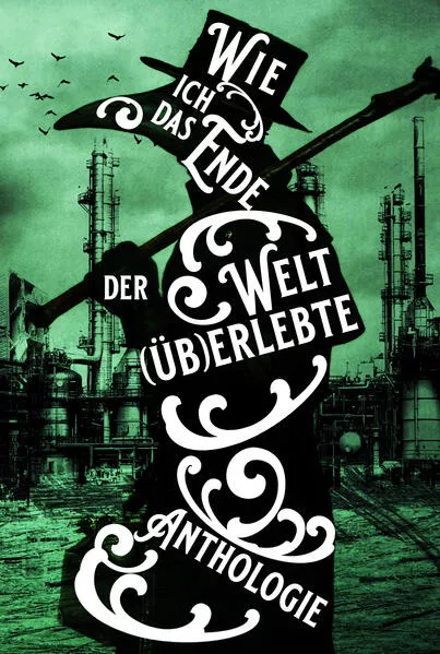 Cover: Wie ich das Ende der Welt (üb)erlebte