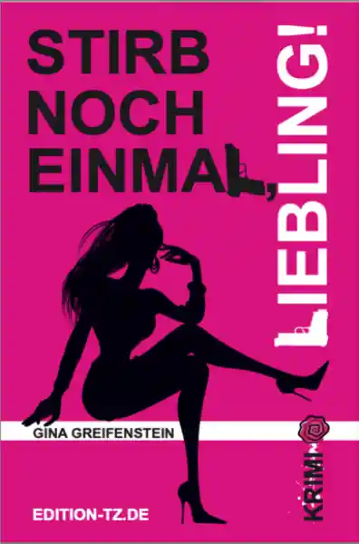 Cover: Stirb noch einmal, Liebling!