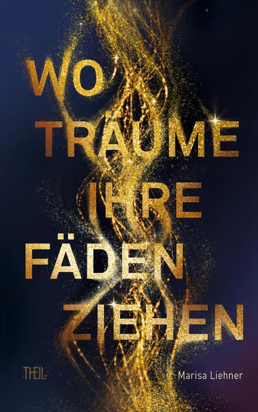 Cover: Wo Träume ihre Fäden ziehen