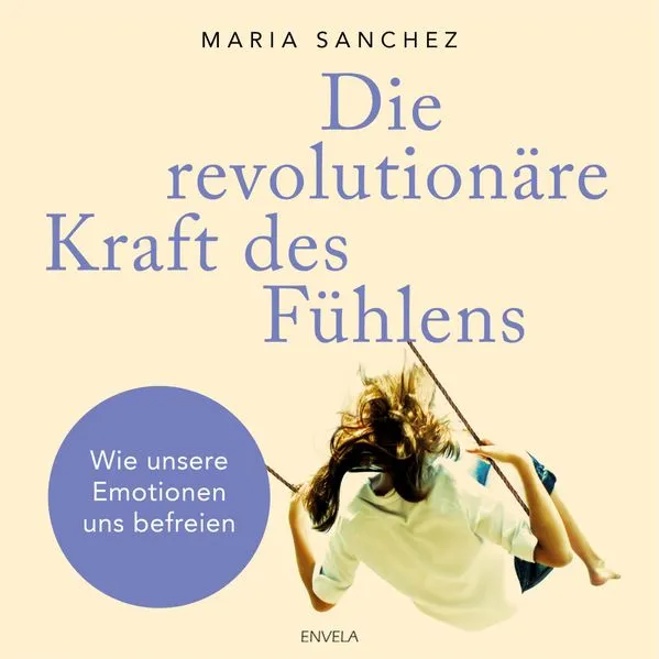 Cover: Die revolutionäre Kraft des Fühlens