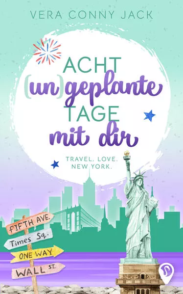 Cover: Acht (un)geplante Tage mit dir