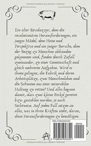 Cover: Der alte Revoluzzer, das junge Mädel und die Schweine