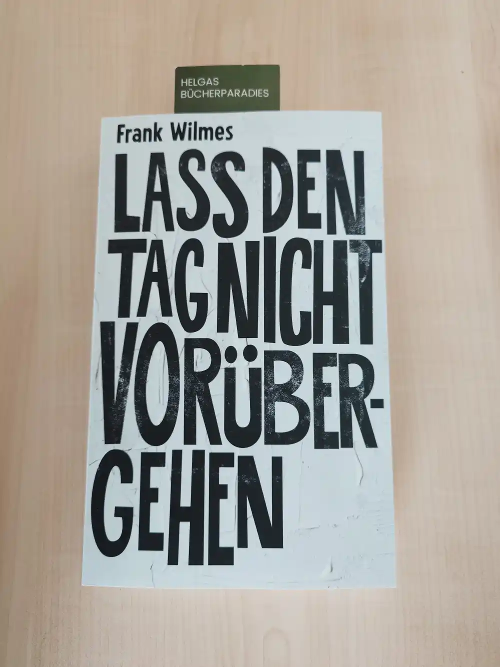 Cover: Lass den Tag nicht vorübergehen