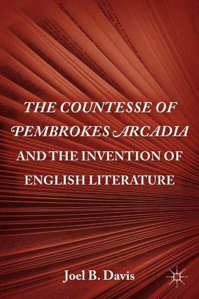 The Countesse of Pembrokes Arcadia and the Invention of English Literature</a>