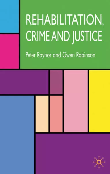 Cover: Rehabilitation, Crime and Justice