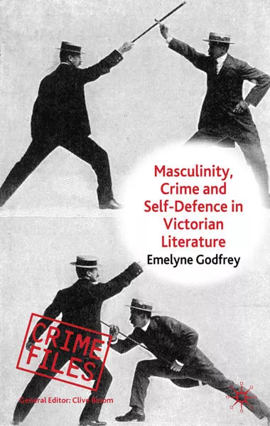 Masculinity, Crime and Self-Defence in Victorian Literature</a>