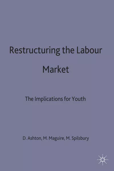 Cover: Restructuring the Labour Market
