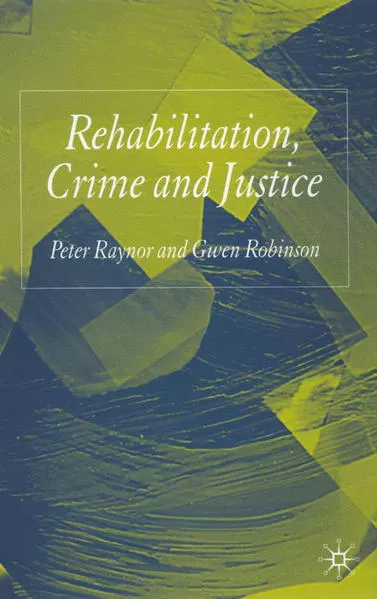 Cover: Rehabilitation, Crime and Justice