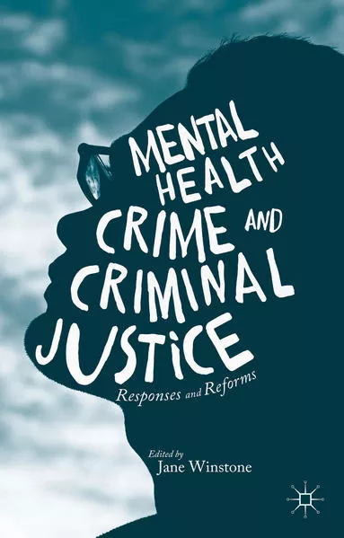 Cover: Mental Health, Crime and Criminal Justice