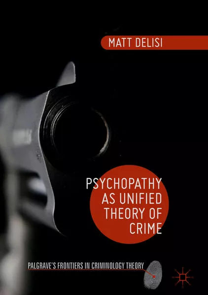 Cover: Psychopathy as Unified Theory of Crime