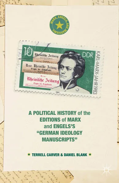 A Political History of the Editions of Marx and Engels’s “German ideology Manuscripts”</a>
