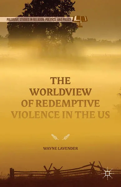 Cover: The Worldview of Redemptive Violence in the US