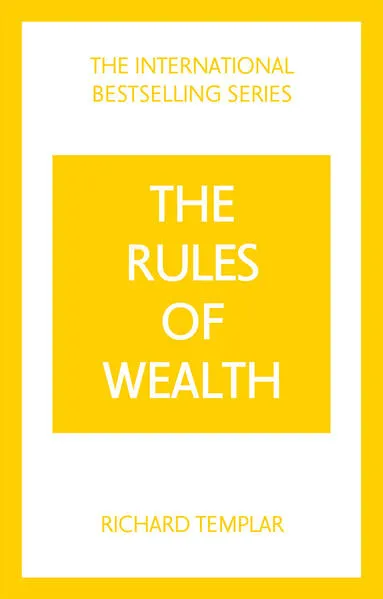 Rules of Wealth, The: A Personal Code for Prosperity and Plenty
