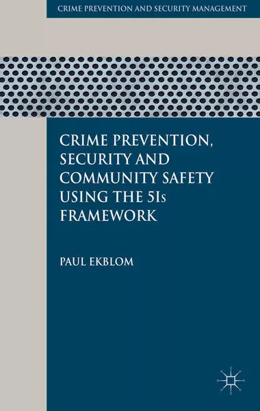 Cover: Crime Prevention, Security and Community Safety Using the 5Is Framework
