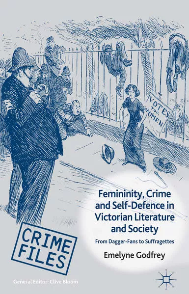 Femininity, Crime and Self-Defence in Victorian Literature and Society</a>