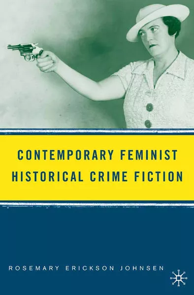 Contemporary Feminist Historical Crime Fiction</a>