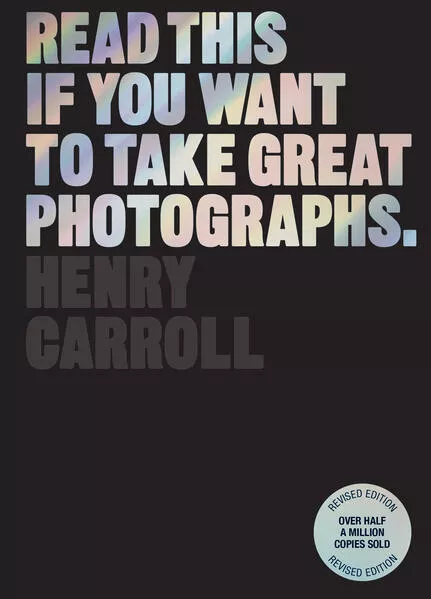 Cover: Read This if You Want to Take Great Photographs