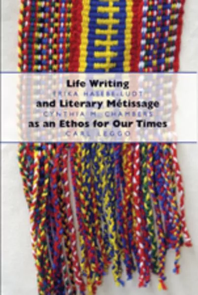 Cover: Life Writing and Literary Métissage as an Ethos for Our Times