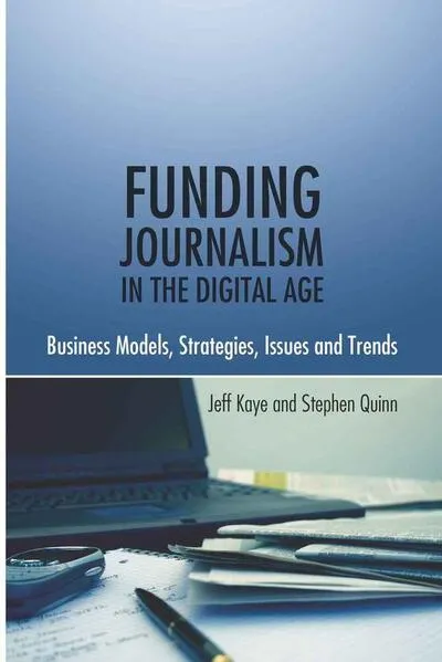 Cover: Funding Journalism in the Digital Age