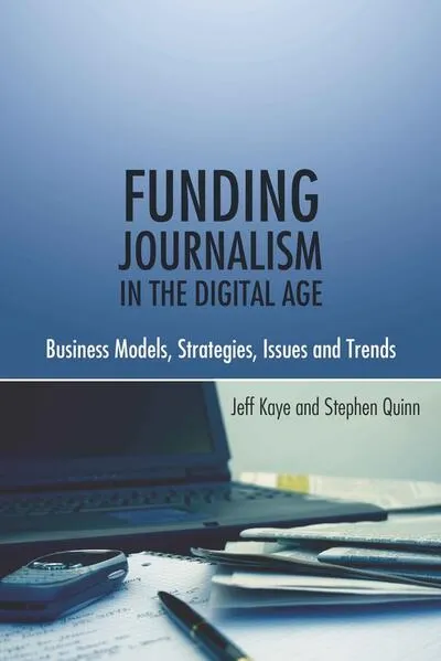 Cover: Funding Journalism in the Digital Age