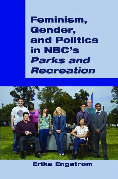 Feminism, Gender, and Politics in NBC’s «Parks and Recreation»