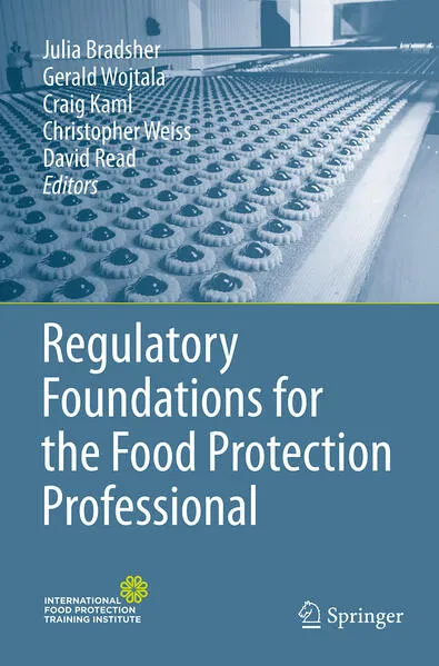 Regulatory Foundations for the Food Protection Professional