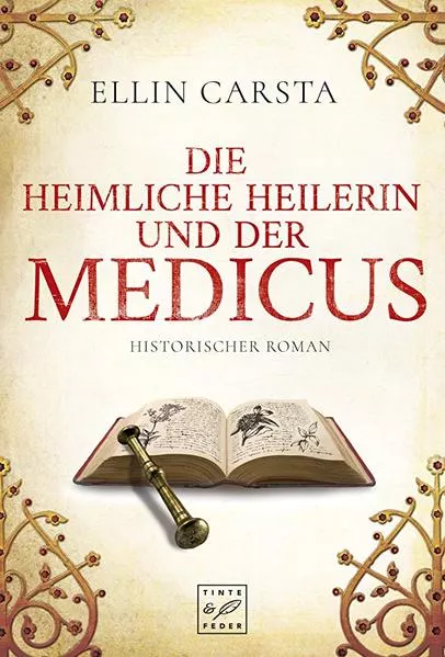 Cover: Die heimliche Heilerin und der Medicus