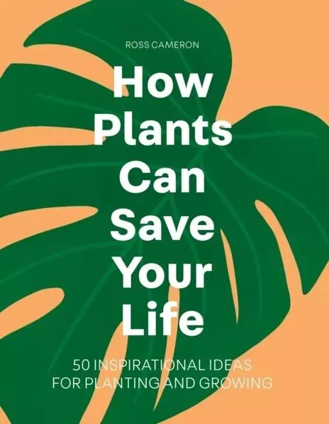 Cover: How Plants can Save Your Life