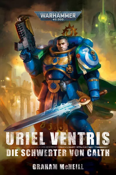 Cover: Warhammer 40.000 - Uriel Ventris Die Schwerter von Cath