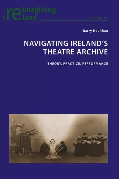 Cover: Navigating Ireland's Theatre Archive