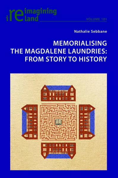 Cover: Memorialising the Magdalene Laundries